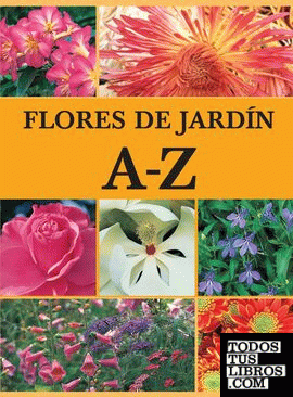 Flores de jardín A-Z