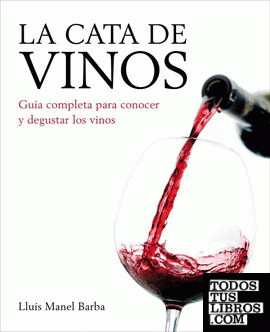 La cata de vinos (ed. actualizada 2011)