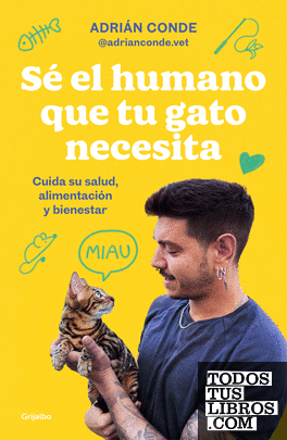 Sé el humano que tu gato necesita. Cuida su salud, alimentación y bienestar