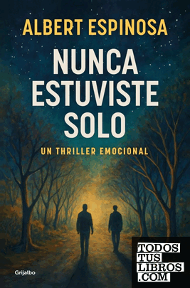 Nunca estuviste solo