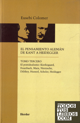 El pensamiento alemán de Kant a Heidegger tomo III