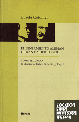 El pensamiento alemán de Kant a Heidegger tomo II