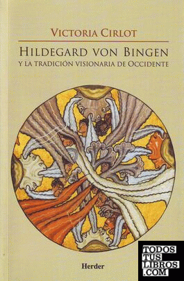 Hildegard von Bingen y la tradición visionaria de Occidente