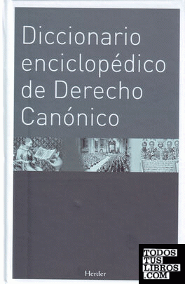 Diccionario enciclopédico de Derecho Canónico