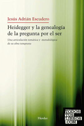 Heidegger y la genealogía de la pregunta por el ser