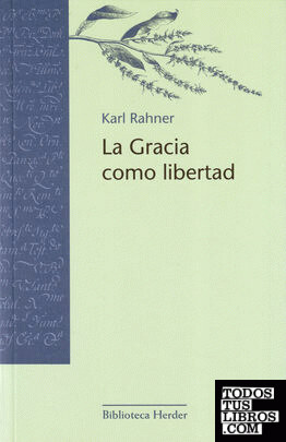 La Gracia como libertad La Gracia como libertad