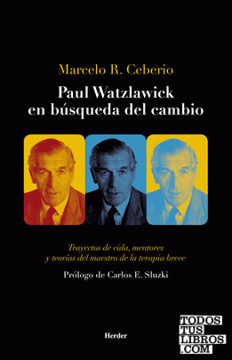 Paul Watzlawick en búsqueda del cambio