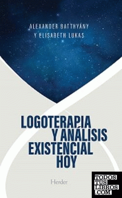 LOGOTERAPIA Y ANÁLISIS EXISTENCIAL HOY