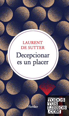 Decepcionar es un placer