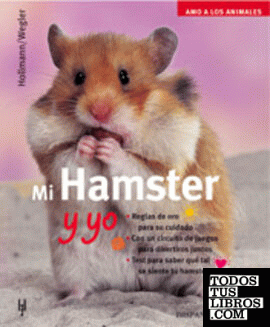 Mi hamster y yo
