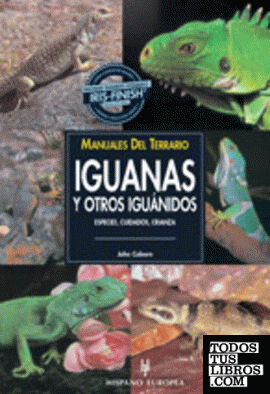 Manuales del terrario. Iguanas y otros iguánidos