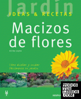 Macizos de flores (Jardín: ideas & recetas)