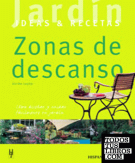 Zonas de descanso (Jardín: ideas & recetas)