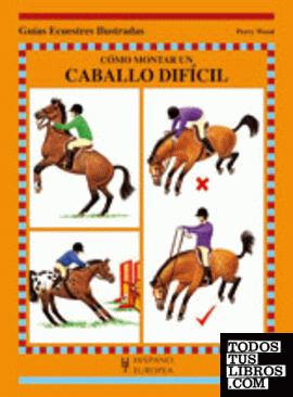 Cómo montar un caballo difícil