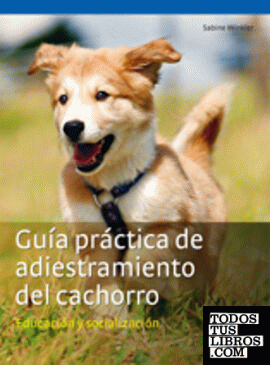 Guía práctica de adiestramiento del cachorro