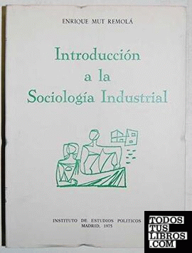 Introducción a la Sociología Industrial