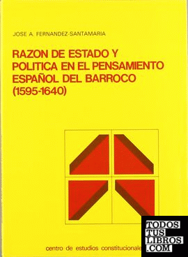 Razón de Estado y Política en el Pensamiento Español del Barroco