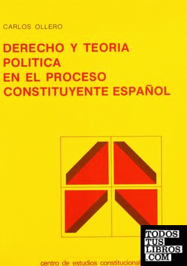 Derecho y teoría política en el proceso constituyente español