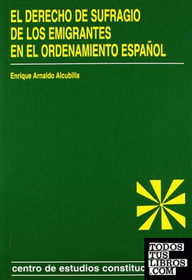 El derecho de sufragio de los emigrantes en el ordenamiento español.