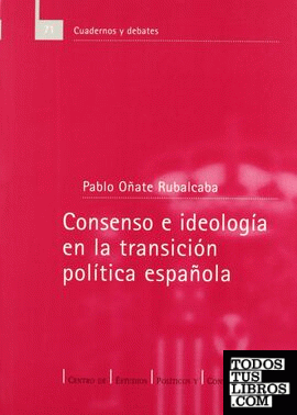 Consenso e ideología en la transición política española
