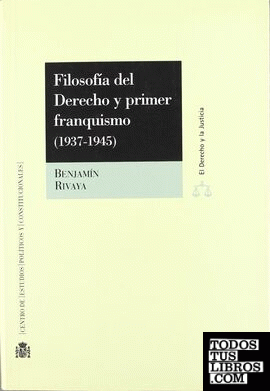 Filosofía del derecho y primer franquismo (1937-1945)