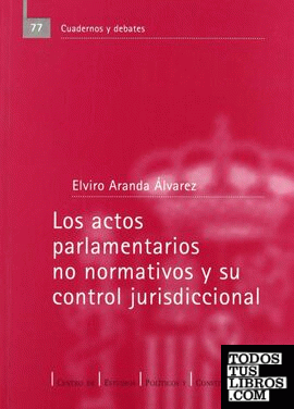 Los actos parlamentarios no normativos y su control jurisdiccional