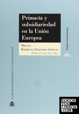 Primacía y subsidiariedad en la Unión Europea