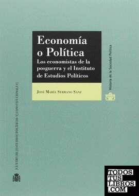 Economía o Política. Los economistas de la posguerra y el Instituto de Estudios Políticos