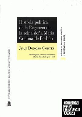 Historia política de la regencia de la Reina Doña María Cristina de Borbón
