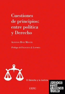 Cuestiones de principios: entre política y Derecho