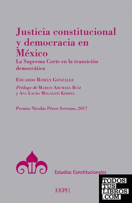 Justicia constitucional y democracia en México