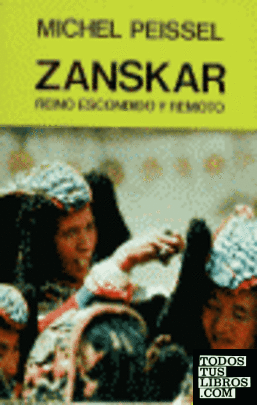 Zanskar. Reino escondido y remoto