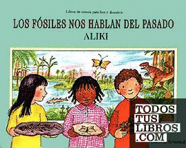 Los fósiles nos hablan del pasado Los fósiles nos hablan del pasado