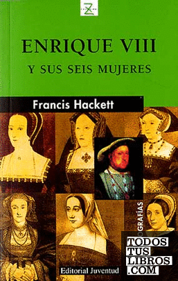 Z Enrique VIII y sus seis mujeres