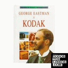 George Eastman y Kodak