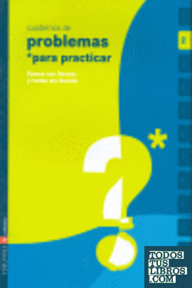 Cuaderno 2 (Problemas par practicar Matemáticas) Primaria