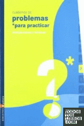 Cuaderno 7 (Problemas para practicar Matematicas) Primaria