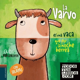 La Varvo es una vaca que por la noche berrea