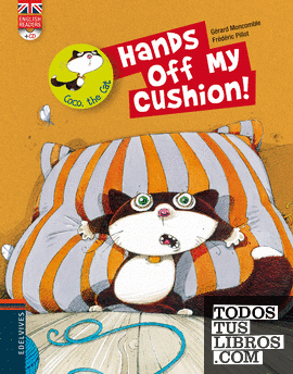 Hands Off my Cushion!