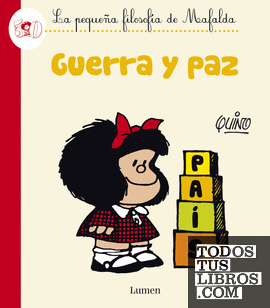 Guerra y paz (La pequeña filosofía de Mafalda)