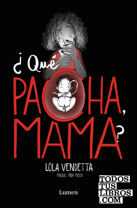 Lola Vendetta. ¿Qué pacha, mama?