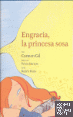 Engracia, la princesa sosa