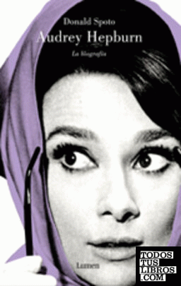 Audrey Hepburn, la biografía