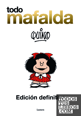 Todo Mafalda. Edición definitiva
