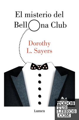El misterio del Bellona Club (Serie Lord Peter Wimsey) El misterio del Bellona Club (Serie Lord Peter Wimsey)