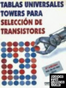 TABLAS UNIVERSALES TOWERS PARA LA SELECCIÓN DE TRANSISTORES