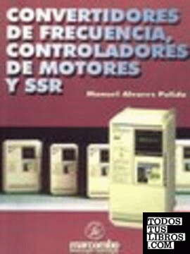 Convertidores de Frecuencia, Controladores de Motores y SSR