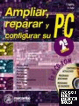 Ampliar, Reparar y Configurar su PC