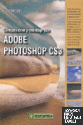 Composición y Montaje con Adobe Photoshop CS3