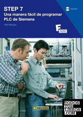 STEP 7: Una Manera Fácil de Programar PLC de Siemens